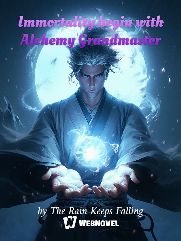 Immortality begin with Alchemy Grandmaster Book
