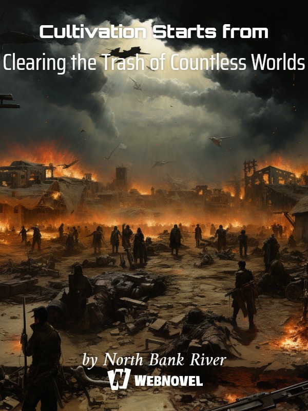 Cultivation Starts from Clearing the Trash of Countless Worlds Book