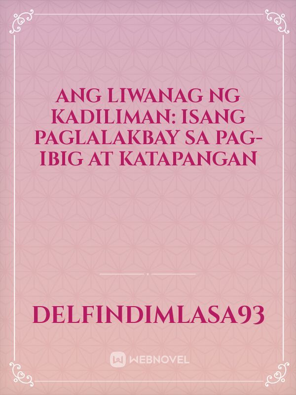 Ang Liwanag ng Kadiliman: Isang Paglalakbay  sa Pag-ibig at Katapangan Book