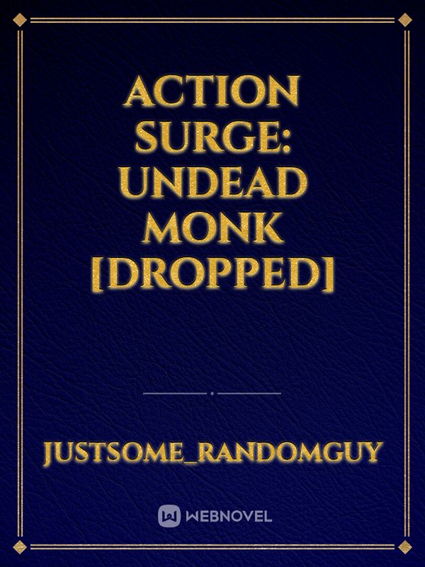 Action Surge: Undead Monk [Dropped] Book