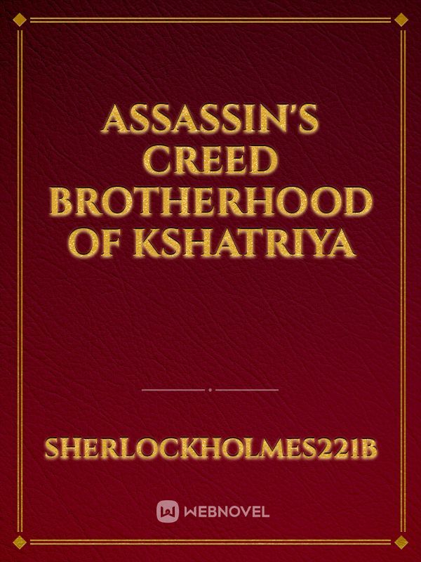 Assassin's creed brotherhood of Kshatriya
