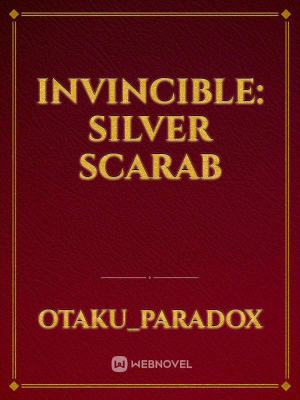 Invincible: Silver Scarab