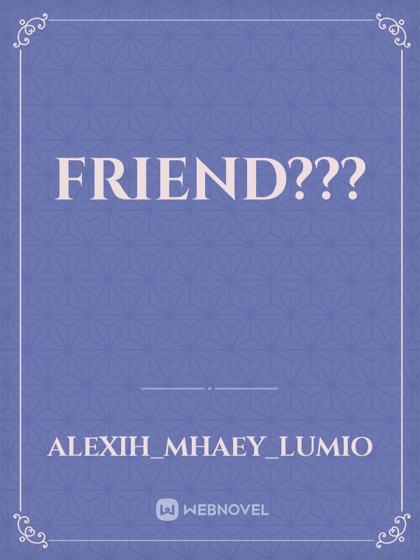 Friend??? Book