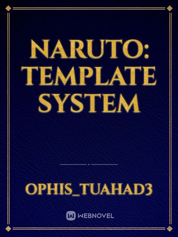 Naruto: TEMPLATE SYSTEM
