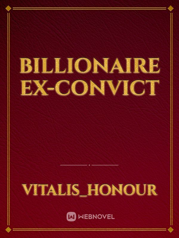 Billionaire Ex-convict