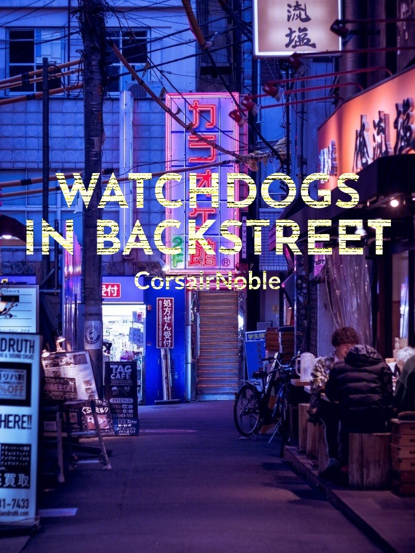Watchdogs in Backstreet