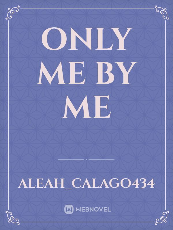Only Me by Me