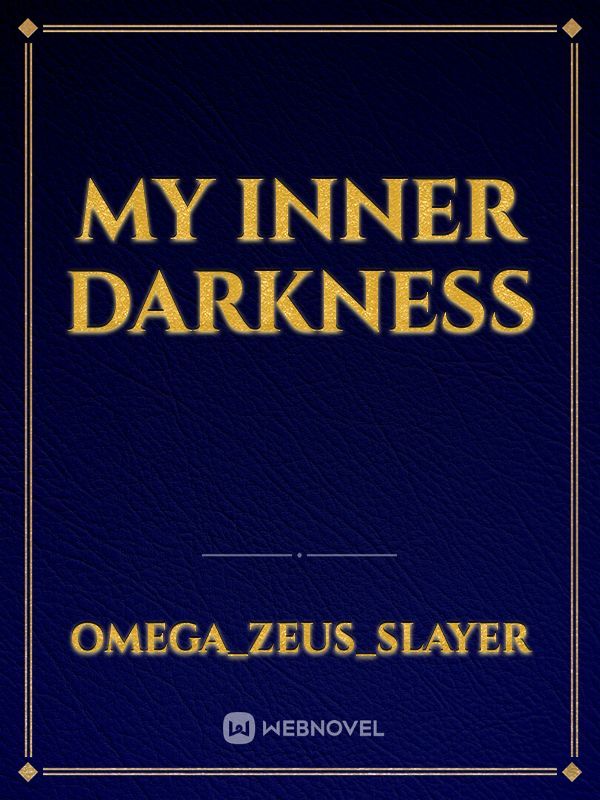 my inner darkness