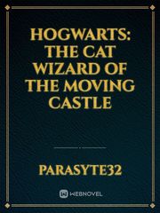Hogwarts: The Cat Wizard of the Moving Castle Book