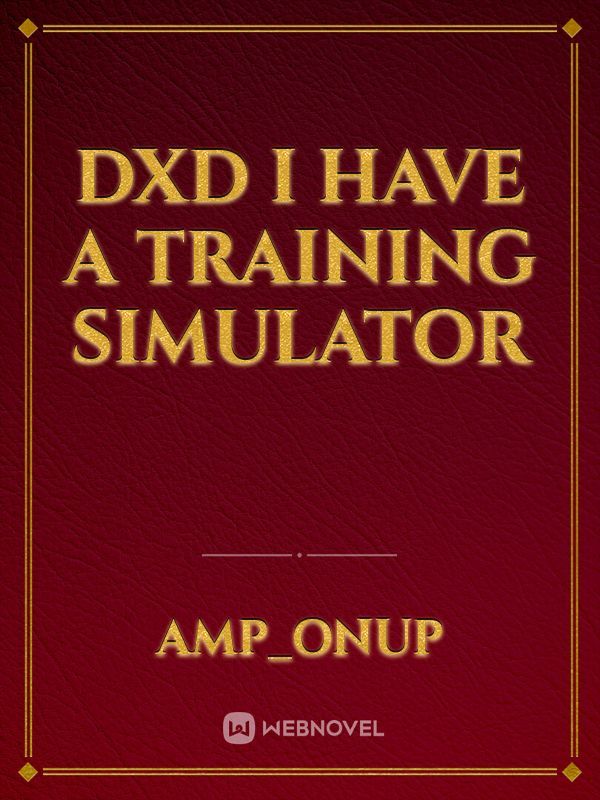 Dxd I have a training simulator