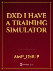 Dxd I have a training simulator Book