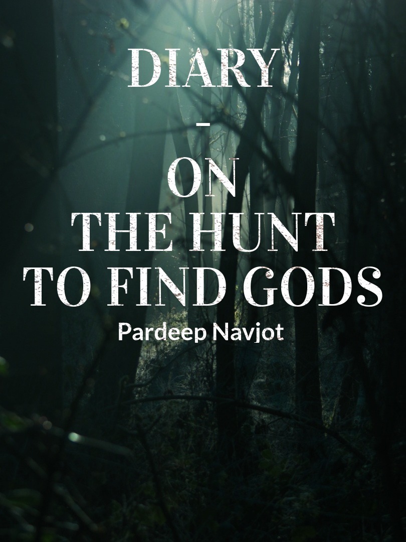 Diary - On The Hunt To Find Gods