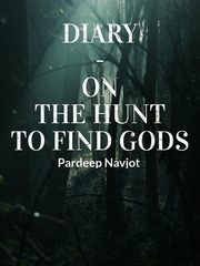 Diary - On The Hunt To Find Gods Book