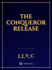 THE CONQUEROR RELEASE Book