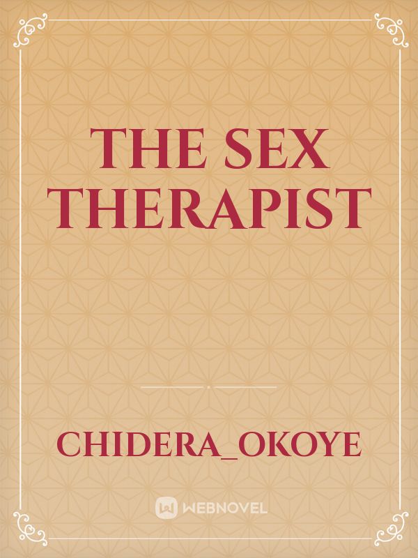 The Sex Therapist Novel Read Free Webnovel