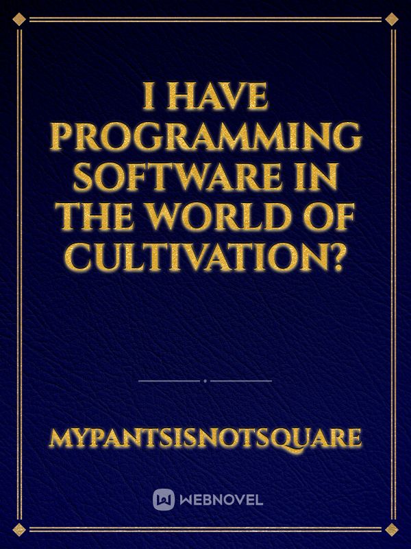 I have programming software in the world of cultivation? Book