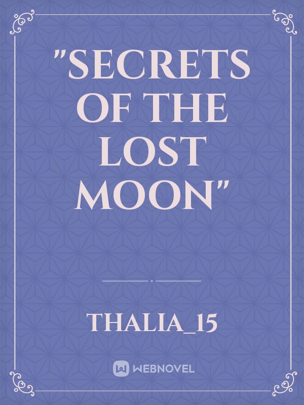 "Secrets of the Lost Moon" Book