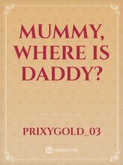 Mummy, where is daddy? Book