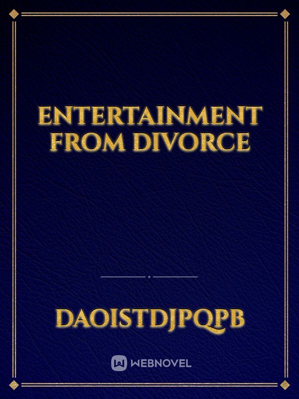 Entertainment From Divorce