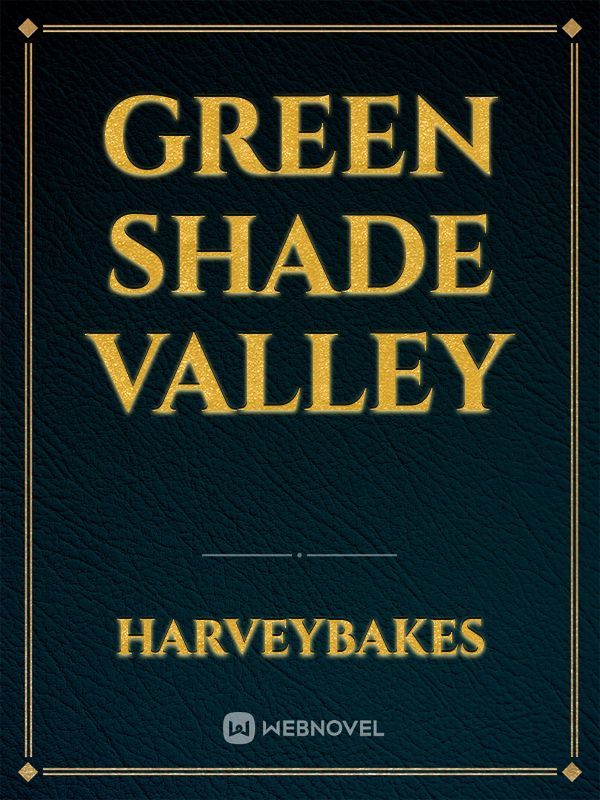 Green Shade Valley