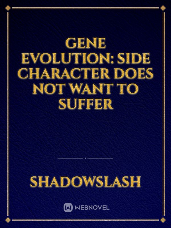 GENE EVOLUTION: SIDE CHARACTER DOES NOT WANT TO SUFFER Book
