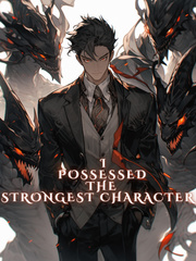I Possessed The Strongest Character Book