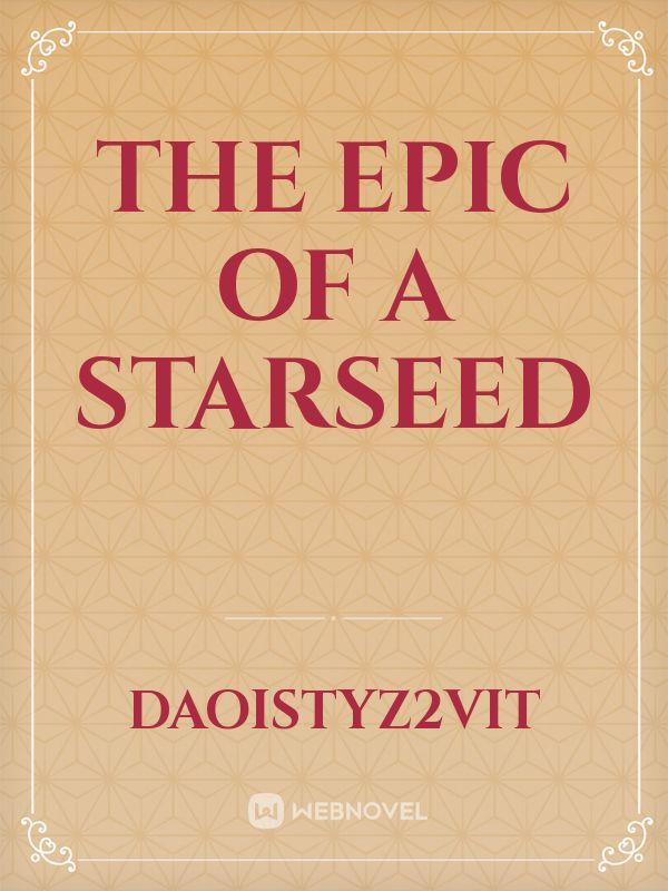 The Epic Of a StarSeed