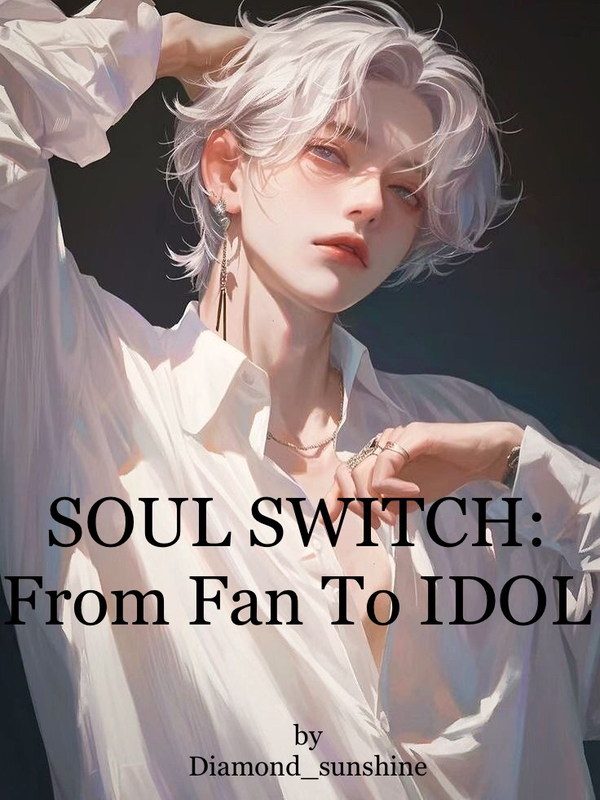 Soul Switch: From Fan To Idol Book