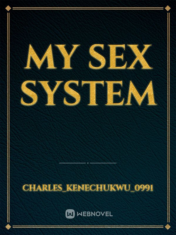 my sex system