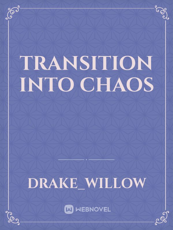 Transition into Chaos Book