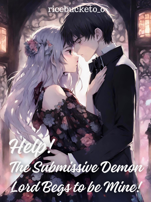 The Submissive Demon Lord Begs to be Mine! Help! Book