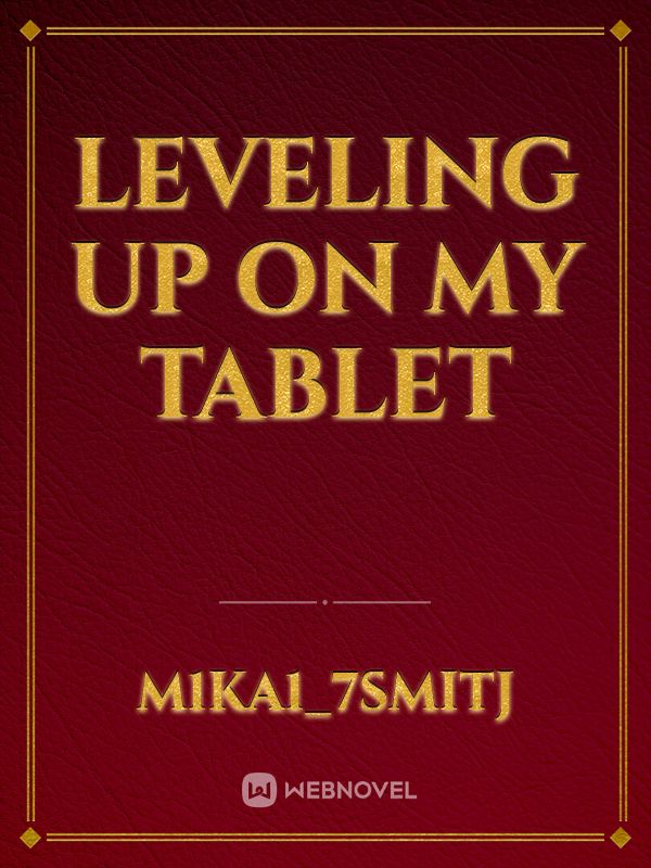 Leveling Up On My Tablet Book