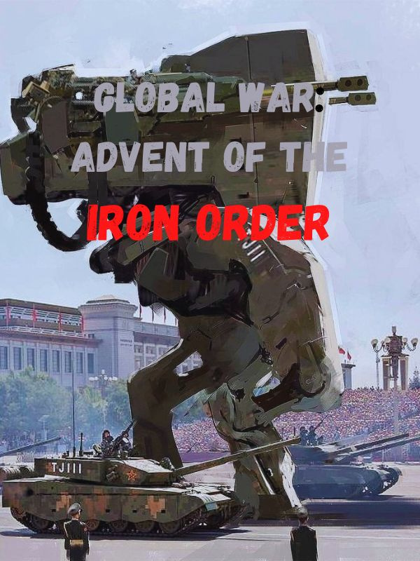 Global War: Advent Of The Iron Order