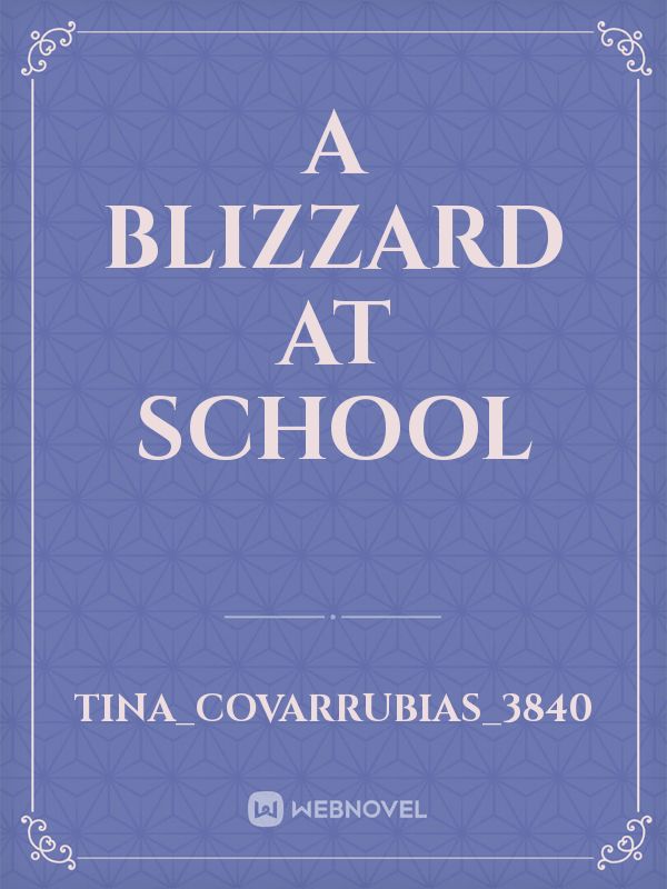 a blizzard at school Book