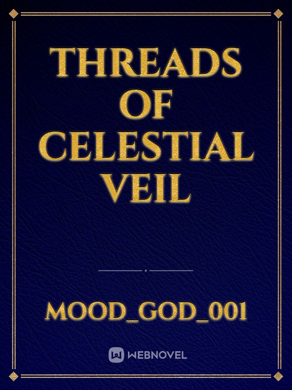 Threads of Celestial Veil