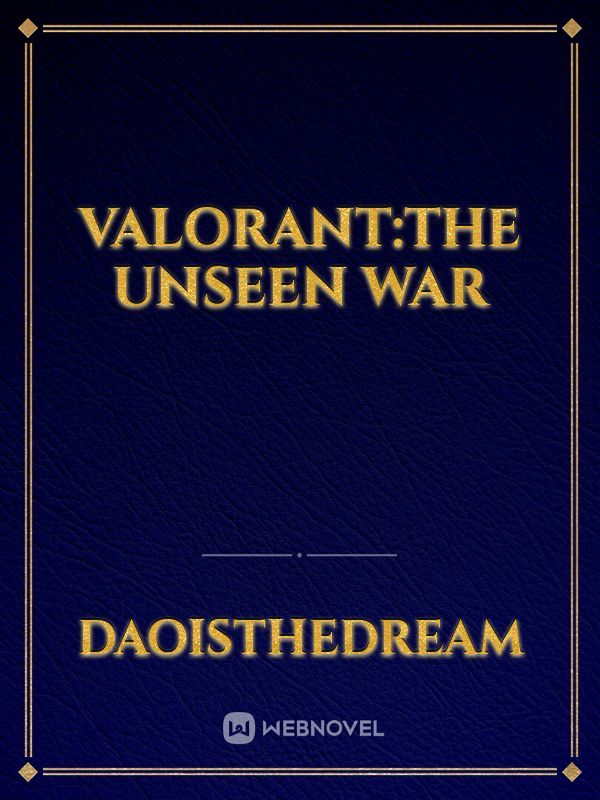 Valorant:The Unseen War
