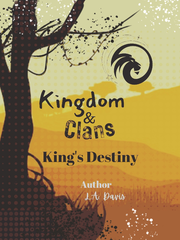 Kingdom and Clans
King's Destiny 
(Book 1) Book