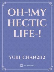 Oh-!My hectic life-! Book