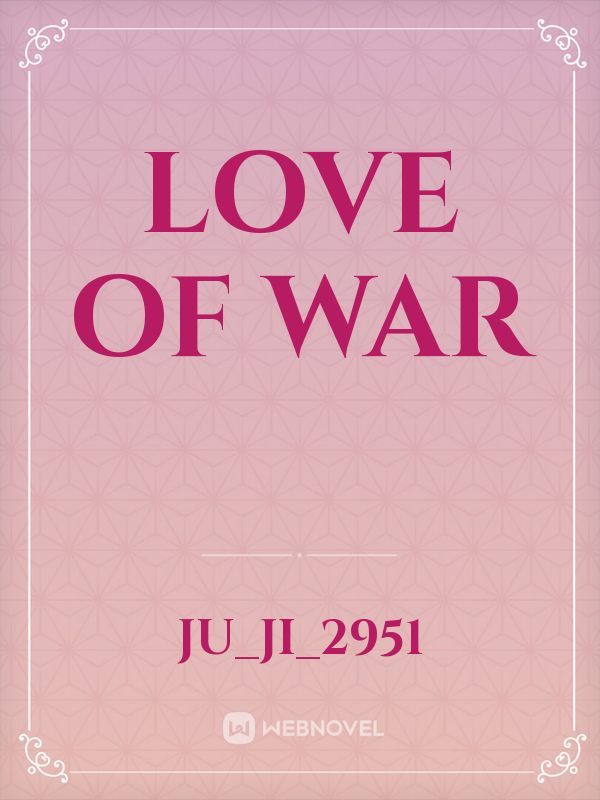 love of war