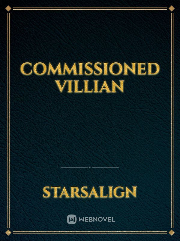 Commissioned Villian