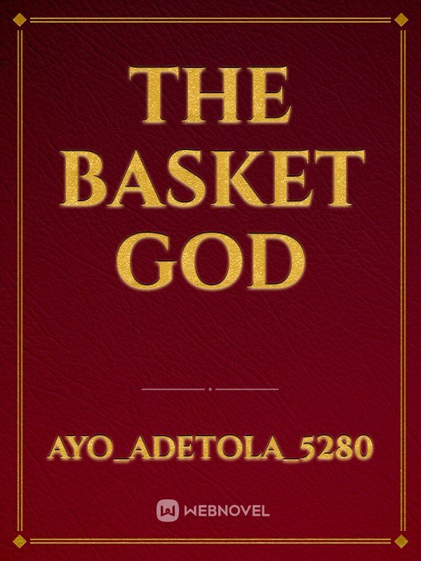 The Basket God