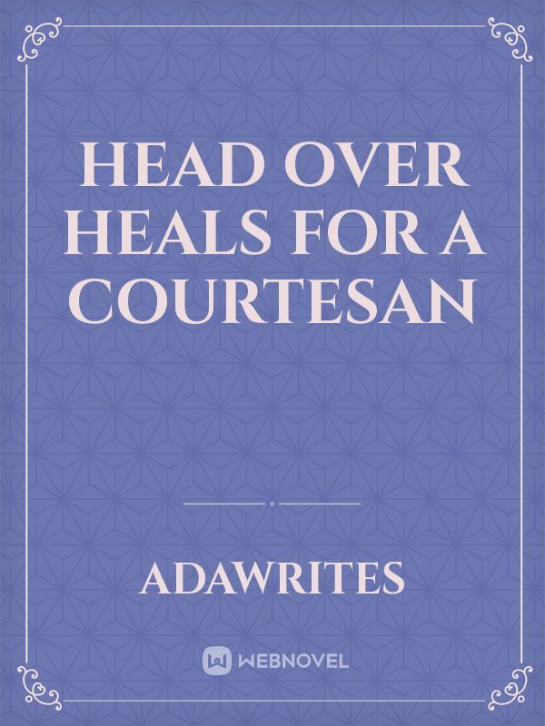 Head Over Heals For A Courtesan Book