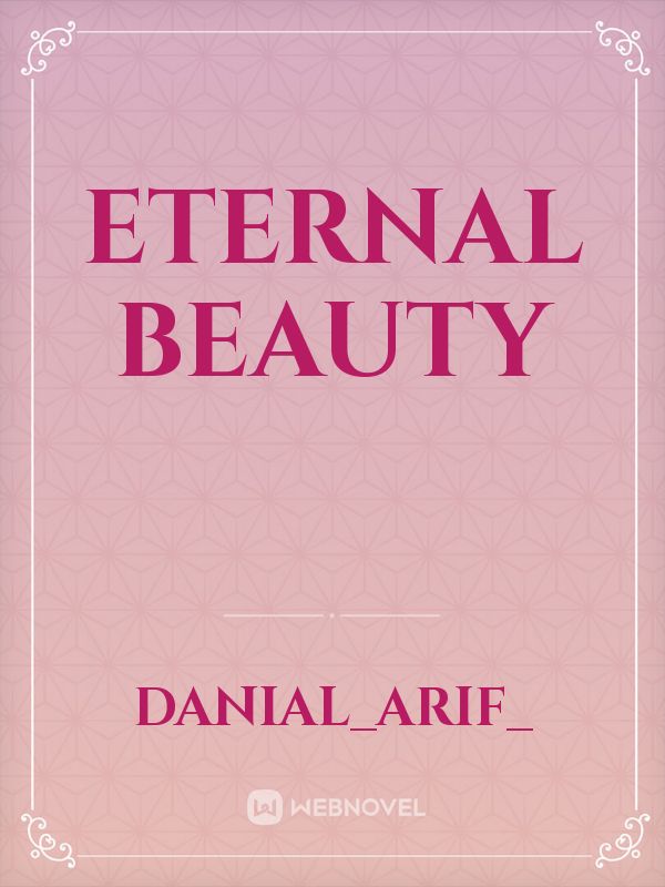 Eternal Beauty