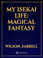 My Isekai Life: Magical Fantasy Book