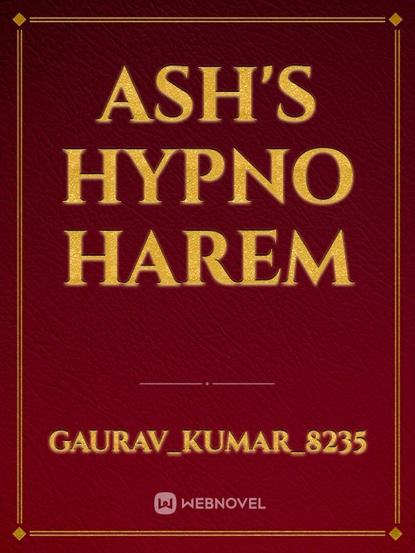 Ash's hypno harem