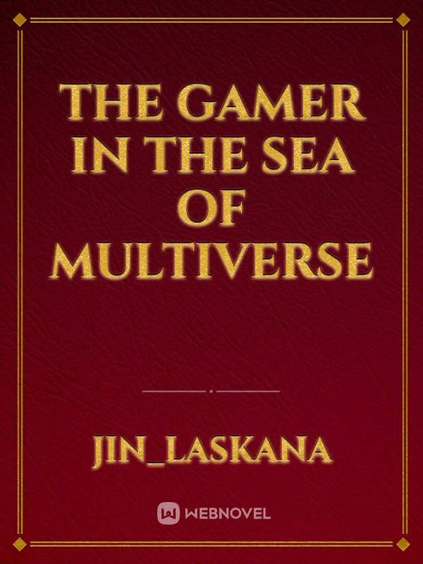 The Gamer in the Sea of Multiverse
