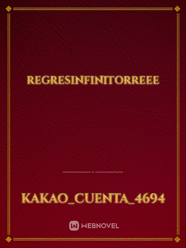 REGRESINFINITORREEE