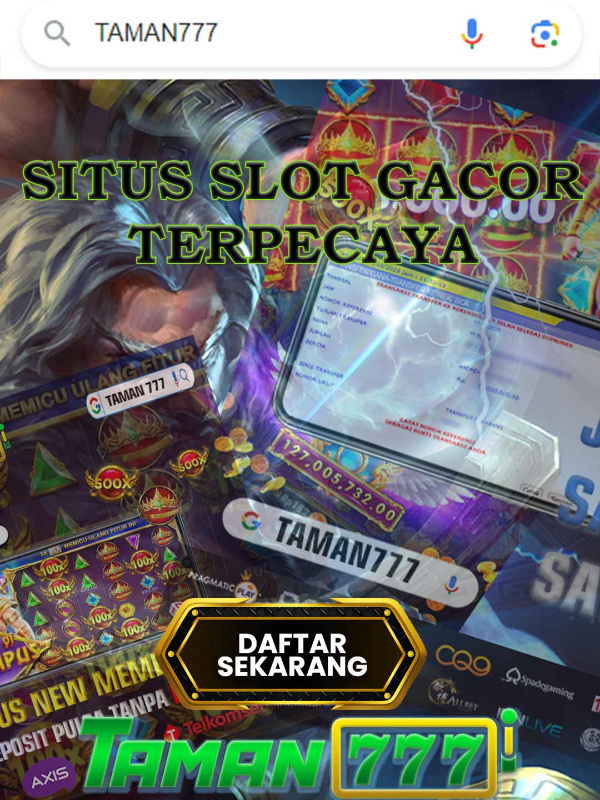 TAMAN777 : SITUS GAME ONLINE TERPECAYA