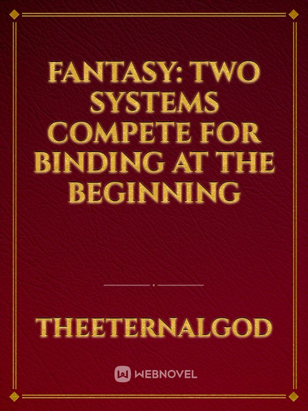 Fantasy: Two Systems Compete For Binding At The Beginning