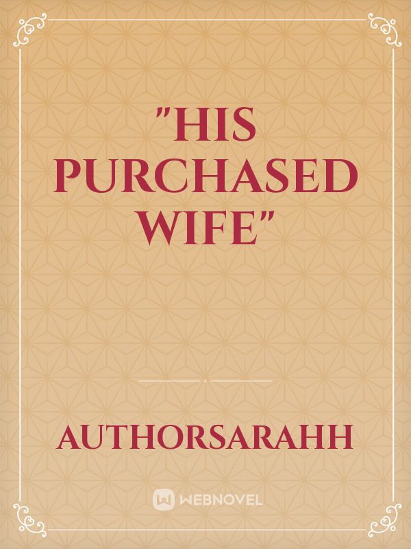 "His Purchased Wife"